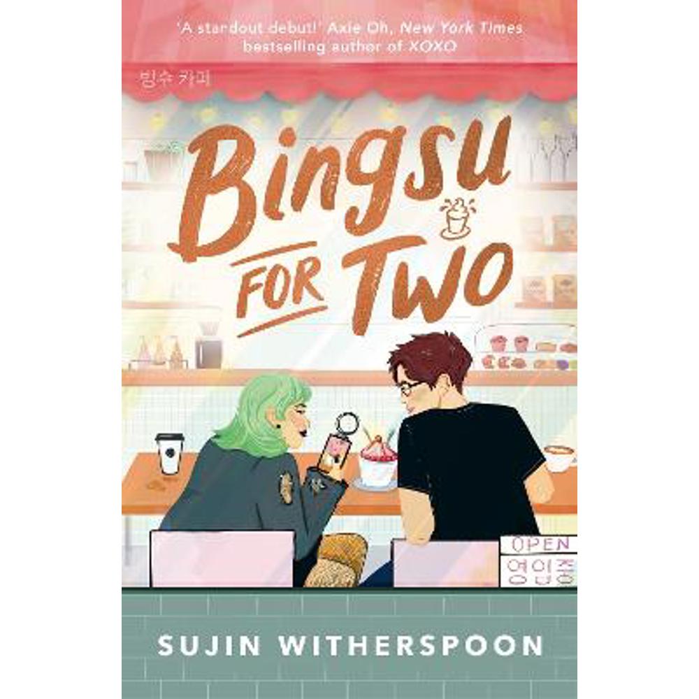 Bingsu for Two: An outrageously charming Korean-American coffee shop romcom (Paperback) - Sujin Witherspoon